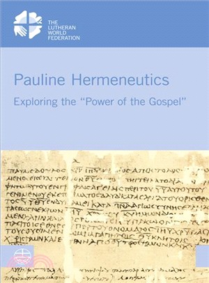 Pauline Hermeneutics 2016 ― Exploring the Power of the Gospel