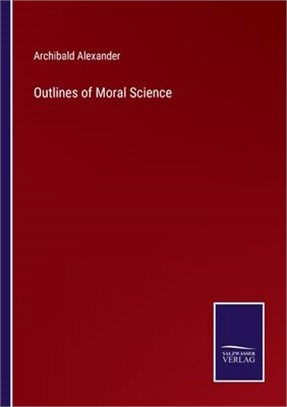 Outlines of Moral Science