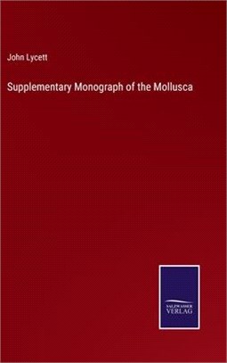 Supplementary Monograph of the Mollusca