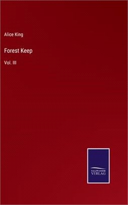 Forest Keep: Vol. III