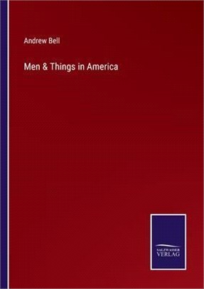 Men & Things in America