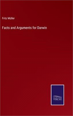 Facts and Arguments for Darwin