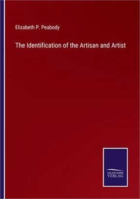 The Identification of the Artisan and Artist