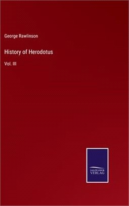 History of Herodotus: Vol. III