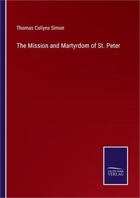 The Mission and Martyrdom of St. Peter