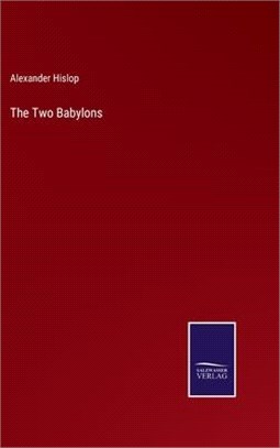 The Two Babylons