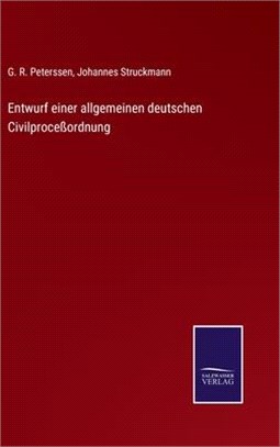 Entwurf einer allgemeinen deutschen Civilproceßordnung