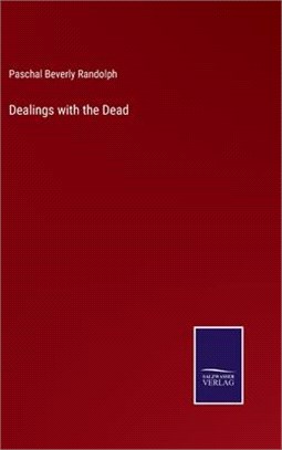Dealings with the Dead