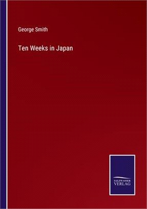 Ten Weeks in Japan