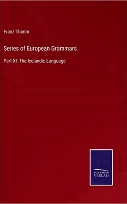 Series of European Grammars: Part XI: The Icelandic Language