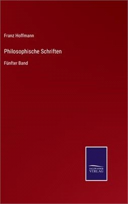 Philosophische Schriften: Fünfter Band