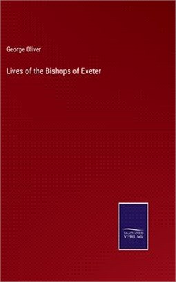 Lives of the Bishops of Exeter