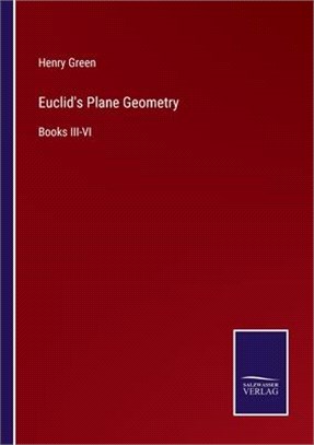 Euclid's Plane Geometry: Books III-VI