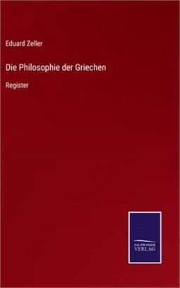 Die Philosophie der Griechen: Register