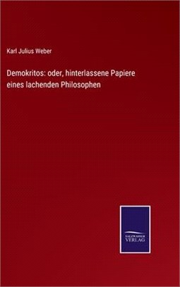 Demokritos: oder, hinterlassene Papiere eines lachenden Philosophen