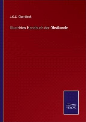 Illustrirtes Handbuch der Obstkunde