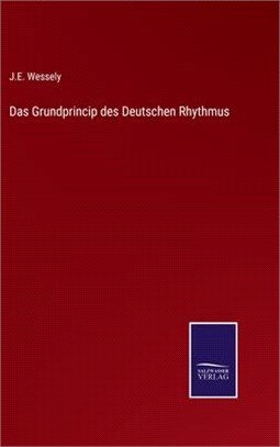 Das Grundprincip des Deutschen Rhythmus