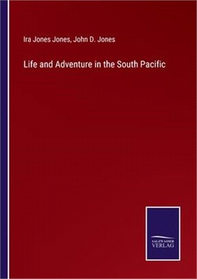 Life and Adventure in the South Pacific