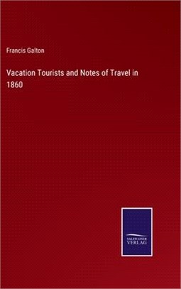 Vacation Tourists and Notes of Travel in 1860