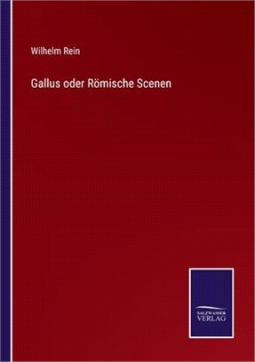 Gallus oder Römische Scenen