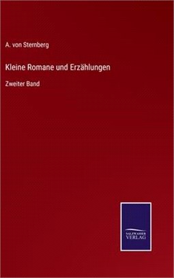 Kleine Romane und Erzählungen: Zweiter Band