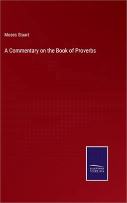 A Commentary on the Book of Proverbs