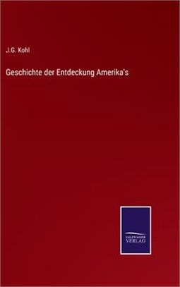 Geschichte der Entdeckung Amerika's