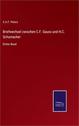 Briefwechsel zwischen C.F. Gauss und H.C. Schumacher: Dritter Band