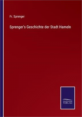 Sprenger's Geschichte der Stadt Hameln