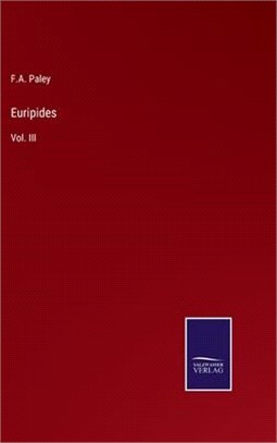 Euripides: Vol. III