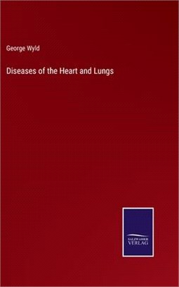 Diseases of the Heart and Lungs