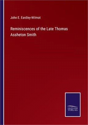 Reminiscences of the Late Thomas Assheton Smith