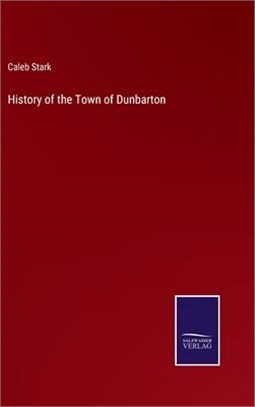 History of the Town of Dunbarton