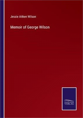 Memoir of George Wilson
