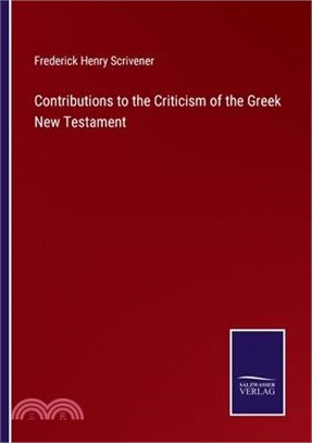 Contributions to the Criticism of the Greek New Testament