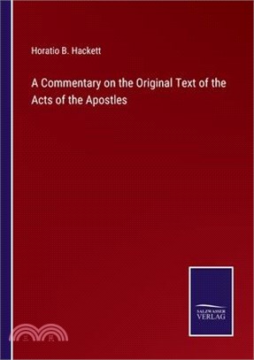 A Commentary on the Original Text of the Acts of the Apostles