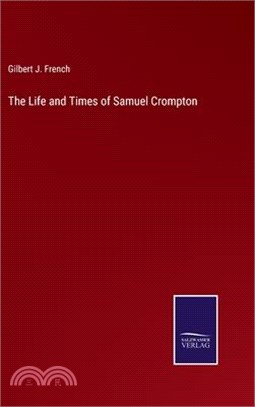 The Life and Times of Samuel Crompton