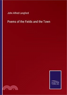 Poems of the Fields and the Town