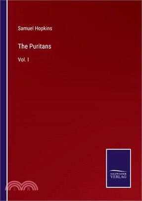 The Puritans: Vol. I