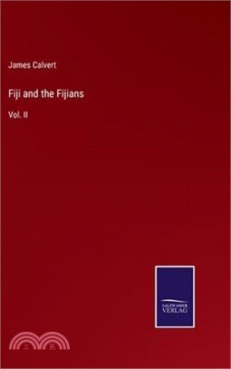 Fiji and the Fijians: Vol. II