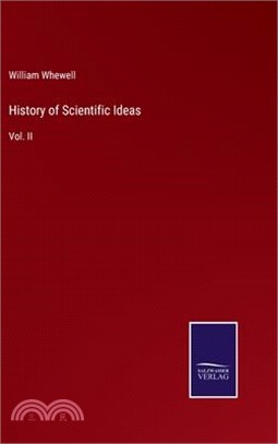 History of Scientific Ideas: Vol. II