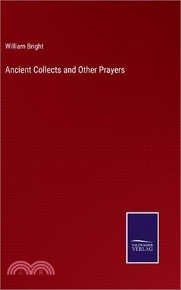 Ancient Collects and Other Prayers