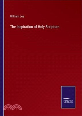 The Inspiration of Holy Scripture