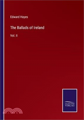 The Ballads of Ireland: Vol. II