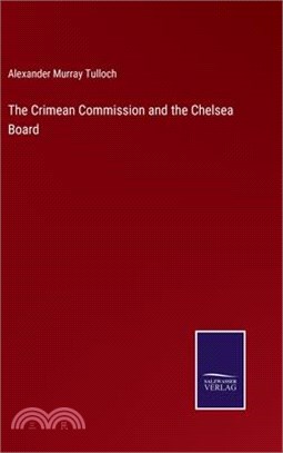 The Crimean Commission and the Chelsea Board
