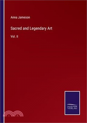 Sacred and Legendary Art: Vol. II