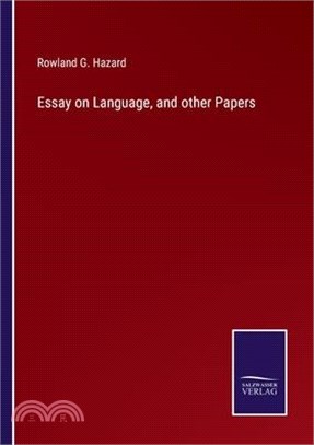 Essay on Language, and other Papers