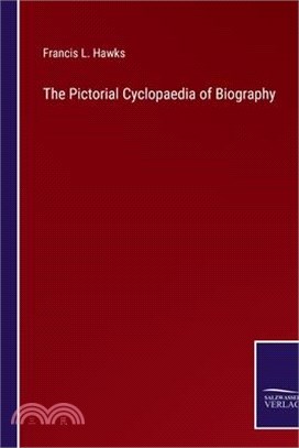 The Pictorial Cyclopaedia of Biography