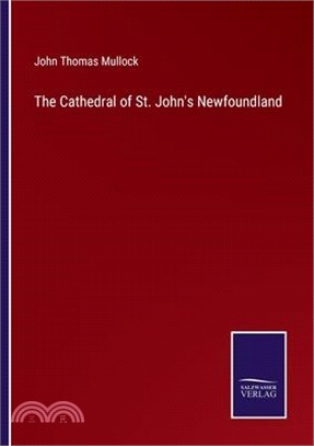 The Cathedral of St. John's Newfoundland