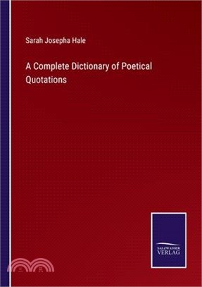 A Complete Dictionary of Poetical Quotations